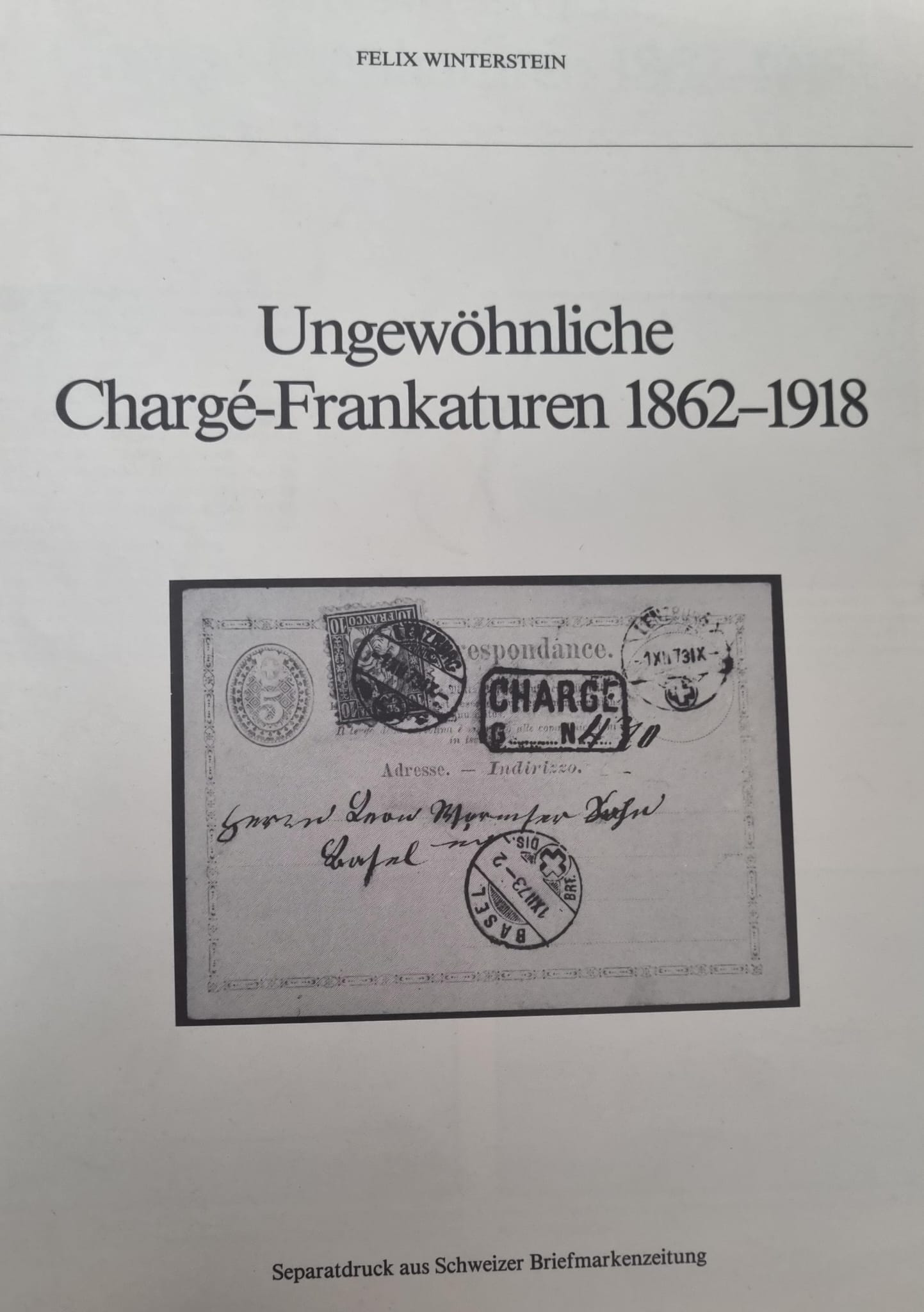 Ungewöhnliche Charge-Frankaturen 1862 -1918