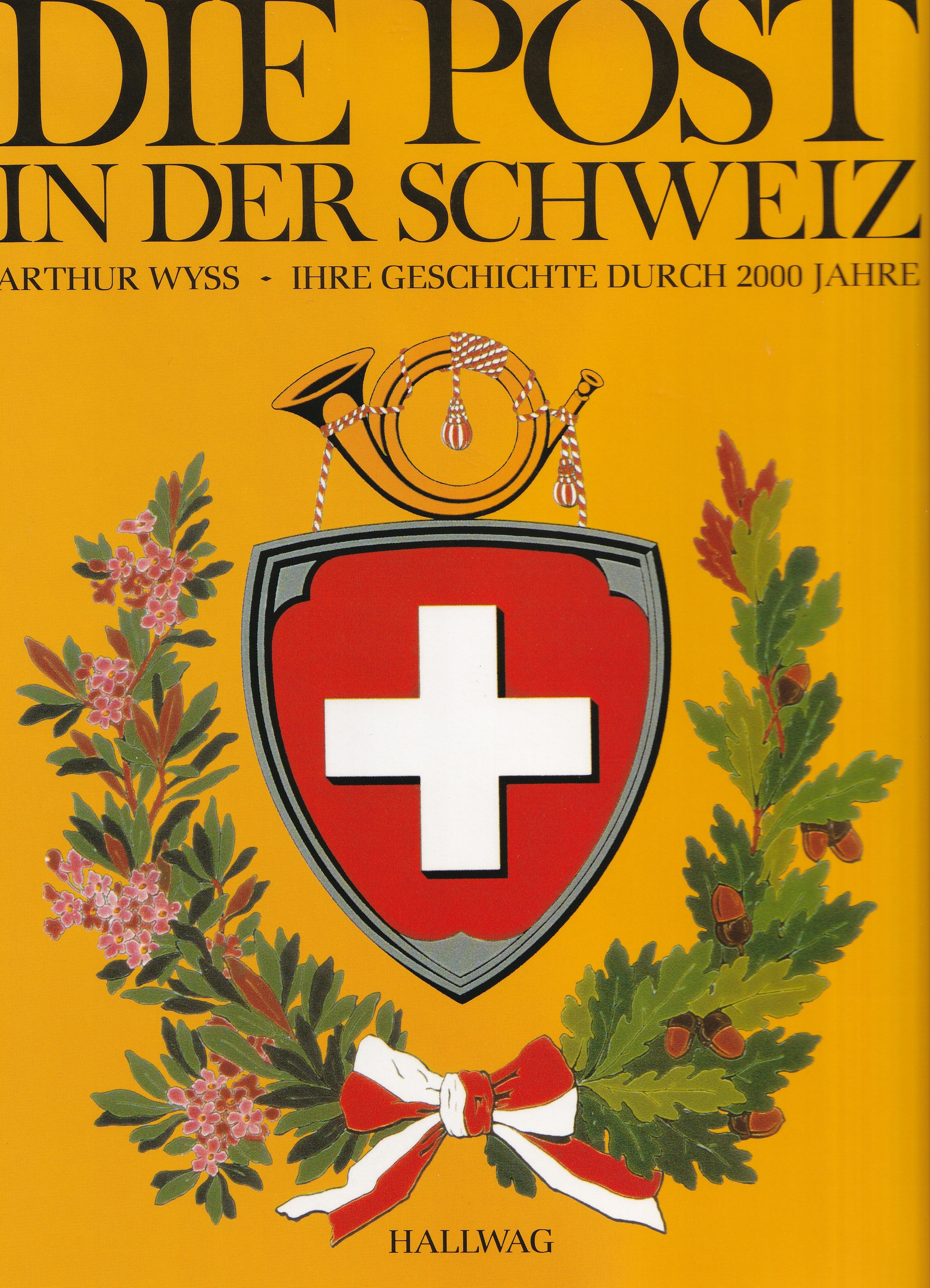 Die Post in der Schweiz 315 Seiten von A. Wyss